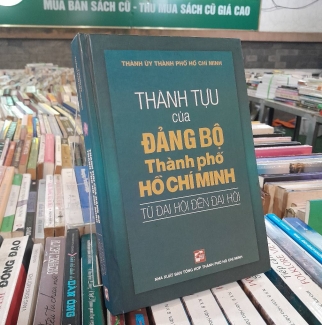 THÀNH TỰU CỦA ĐẢNG BỘ THÀNH PHỐ HỒ CHÍ MINH