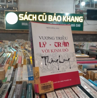 VƯƠNG TRIỀU LÝ - TRẦN VỚI KINH ĐÔ THĂNG LONG