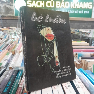 BÈ TRẦM - BẢO NINH, NGUYỄN QUANG LẬP, NGUYỄN TRỌNG TÍN, TRUNG TRUNG ĐỈNH