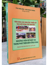 VĂN HÓA CÁC DÂN TỘC THIỂU SỐ TẠI CHỖ VÙNG TÂY NAM BỘ - PHÚ VĂN HẲN, SƠN MINH THẮNG