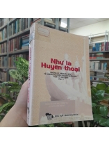 NHƯ LÀ HUYỀN THOẠI