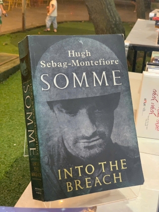 SOMME: INTO THE BREACH (SOMME: VÀO HỒ CHIẾN) - HUGH SEBAG & MONTEFIORE
