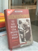 ĐIỆN BIÊN PHỦ TỪ GÓC NHÌN CỦA NGƯỜI LÍNH PHÁP - ROGER BRUGE