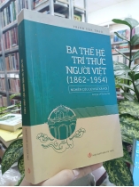 BA THẾ HỆ TRÍ THỨC NGƯỜI VIỆT - Trịnh Văn Thảo