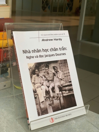 NHÀ NHÂN HỌC CHÂN TRẦN: NGHE VÀ ĐỌC JACQUES DOURNES - ANDREW HARDY