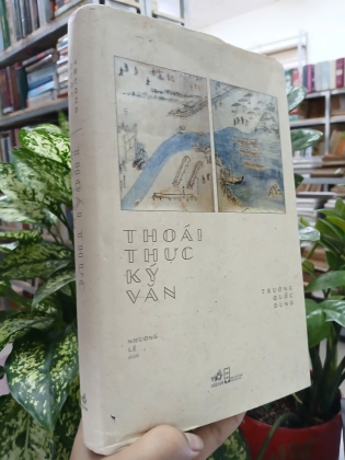 THOÁI THỰC KÝ VĂN - Trương Quốc Dụng