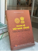QUAN HỆ VIỆT NAM ẤN ĐỘ TRÊN LĨNH VỰC VĂN HÓA - PGS. TS. LÊ VĂN TOAN (CHỦ BIÊN) 