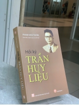 HỒI KÝ TRẦN HUY LIỆU - PHẠM NHƯ THƠM