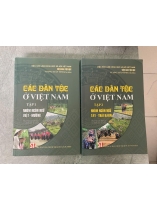 CÁC DÂN TỘC Ở VIỆT NAM (TẬP 1 VÀ 2) - VƯƠNG XUÂN TÌNH (CHỦ BIÊN) 