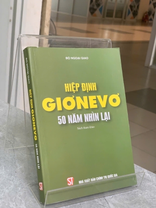 HIỆP ĐỊNH GIƠNEVƠ 50 NĂM NHÌN LẠI - BỘ NGOẠI GIAO 