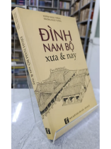 ĐÌNH NAM BỘ XƯA VÀ NAY - HUỲNH NGỌC TRẢNG, TRƯƠNG NGỌC TƯỜNG