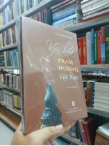 VĂN HÓA TRẦM HƯƠNG VIỆT NAM