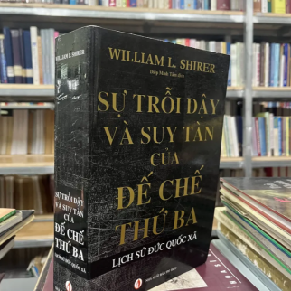SỰ TRỖI DẬY VÀ SUY TÀN CỦA ĐẾ CHẾ THỨ BA