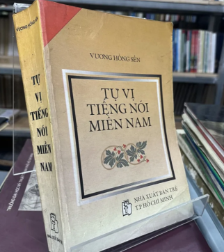 TỰ VỊ TIẾNG NÓI MIỀN NAM - VƯƠNG HỒNG SỂN