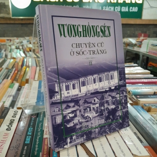 CHUYỆN CŨ Ở SỐC-TRĂNG TẬP II - VƯƠNG HỒNG SỂN