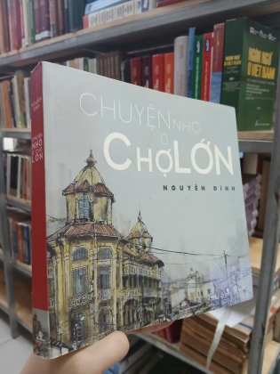 CHUYỆN NHỎ Ở CHỢ LỚN - NGUYỄN ĐÌNH