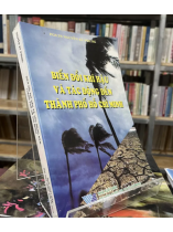 BIẾN ĐỔI KHÍ HẬU VÀ TÁC ĐỘNG ĐẾN THÀNH PHỐ HỒ CHÍ MINH - PGS.TS NGUYỄN KỲ PHÙNG