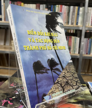 BIẾN ĐỔI KHÍ HẬU VÀ TÁC ĐỘNG ĐẾN THÀNH PHỐ HỒ CHÍ MINH - PGS.TS NGUYỄN KỲ PHÙNG