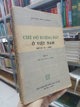 CHẾ ĐỘ RUỘNG ĐẤT Ở VIỆT NAM THẾ KỶ XI - XVIII (TẬP II: THẾ KỶ VI - XVIII) - TRƯƠNG HỮU QUÝNH