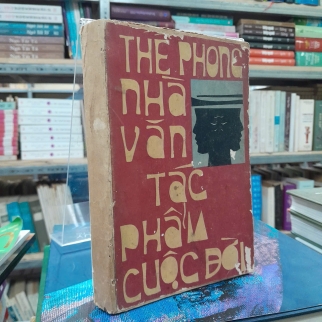 NHÀ VĂN TÁC PHẨM CUỘC ĐỜI - THẾ PHONG