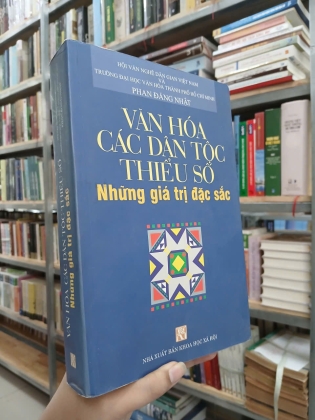 VĂN HÓA CÁC DÂN TỘC THIỂU SỐ NHỮNG GIÁ TRỊ ĐẶC SẮC - PHAN ĐĂNG NHẬT