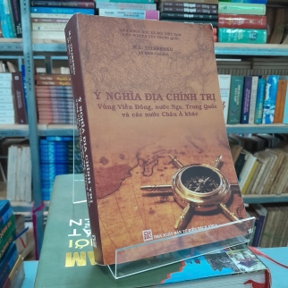 Ý NGHĨA ĐỊA CHÍNH TRỊ VÙNG VIỄN ĐÔNG, NƯỚC NGA, TRUNG QUỐC, VÀ CÁC NƯỚC CHÂU Á KHÁC - ĐỖ MINH CAO DỊCH