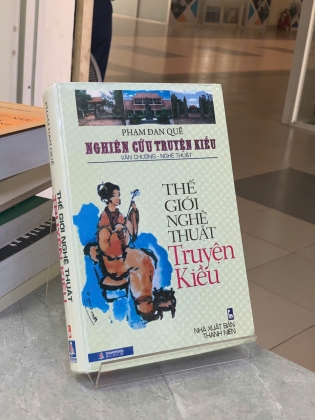 THẾ GIỚI NGHỆ THUẬT TRUYỆN KIỀU - PHẠM ĐAN QUẾ 
