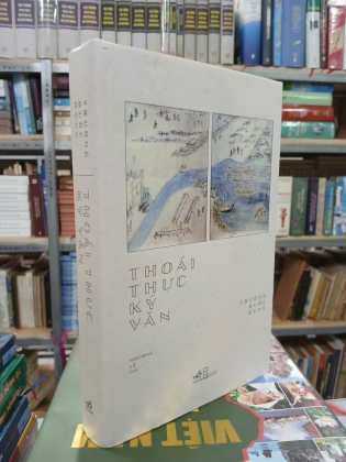 THOÁI THỰC KÝ VĂN - TRƯƠNG QUỐC DỤNG (NHƯỢNG LÊ dịch)