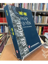 TRIẾT HỌC PHÁP QUYỀN - G.W.F. HEGEL (DỊCH: PHẠM CHIẾN KHU)