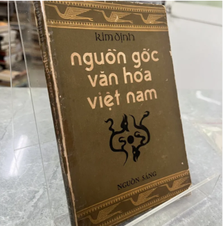 NGUỒN GỐC VĂN HÓA VIỆT NAM - KIM ĐỊNH