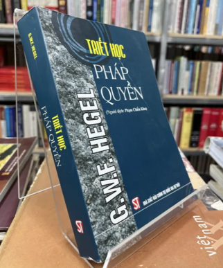 TRIẾT HỌC PHÁP QUYỀN - G.W.F. HEGEL (DỊCH: PHẠM CHIẾN KHU)