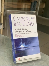 SỰ HÌNH THÀNH TINH THẦN KHOA HỌC - GASTON BACHELARD