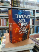 TRUNG XÔ MỸ CUỘC ĐỐI ĐẦU LỊCH SỬ - LÝ KIỆN 