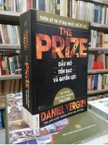 THE PRIZE - DẦU MỎ TIỀN BẠC VÀ QUYỀN LỰC - DANIEL YERGIN
