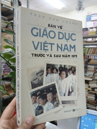BÀN VỀ GIÁO DỤC VIỆT NAM TRƯỚC VÀ SAU NĂM 1975 - TRẦN VĂN CHÁNH