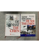 ĐỆ NHẤT THẾ CHIẾN, LỊCH SỬ SỐNG ĐỘNG CỦA ĐỆ NHỊ THẾ CHIẾN - NGUYỄN QUỐC DŨNG (DỊCH) 