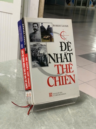 ĐỆ NHẤT THẾ CHIẾN, LỊCH SỬ SỐNG ĐỘNG CỦA ĐỆ NHỊ THẾ CHIẾN - NGUYỄN QUỐC DŨNG (DỊCH) 