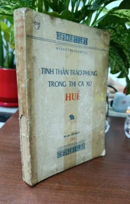 TINH THẦN TRÀO PHÚNG TRONG THI CA XỨ HUẾ - HOÀNG TRỌNG THƯỢC