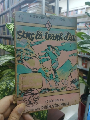 SỐNG LÀ TRANH ĐẤU - NGUYỄN THANH NGÃ