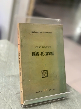 KHẢO LUẬN VỀ TRẦN TẾ XƯƠNG - NGUYỄN XUÂN HIẾU & TRẦN MỘNG CHU