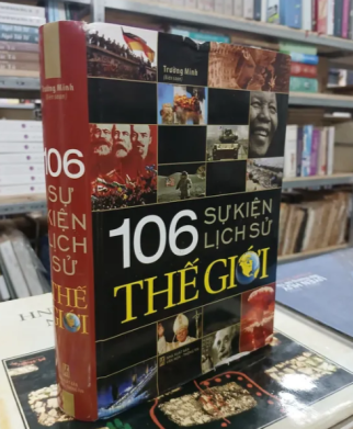 106 SỰ KIỆN LỊCH SỬ THẾ GIỚI - TRƯỜNG MINH