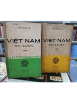 VIỆT NAM SỬ LƯỢC (QUYỂN I + II) - TRẦN TRỌNG KIM