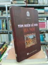 TÌM HIỂU LỄ HỘI HÀ NỘI - LÊ HỒNG LÝ