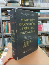 MINH TRIẾT PHƯƠNG ĐÔNG & TRIẾT HỌC PHƯƠNG TÂY - FRANCOIS JULLIEN