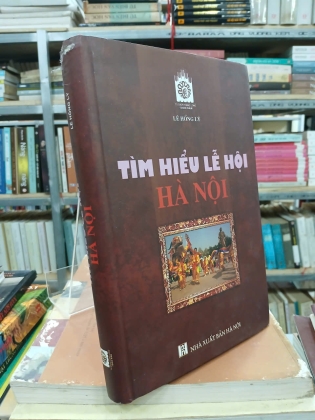 TÌM HIỂU LỄ HỘI HÀ NỘI - LÊ HỒNG LÝ