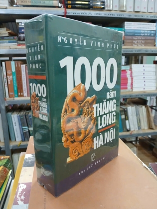 1000 NĂM THĂNG LONG HÀ NỘI - NGUYỄN VINH PHÚC