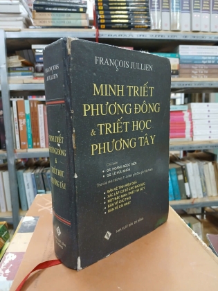 MINH TRIẾT PHƯƠNG ĐÔNG & TRIẾT HỌC PHƯƠNG TÂY - FRANCOIS JULLIEN