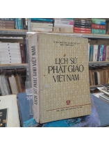 LỊCH SỬ PHẬT GIÁO VIỆT NAM - MINH CHI, LÝ KIM HOA, HÀ VĂN TẤN, HÀ THÚC MINH, NGUYỄN TÀI THƯ