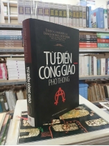 TỪ ĐIỂN CÔNG GIÁO PHỔ THÔNG - ĐẶNG XUÂN THÀNH (chủ biên)