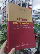 VIỆT NAM TRONG THẾ GIỚI ĐÔNG Á MỘT CÁCH  TIẾP CẬN LIÊN NGÀNH VÀ KHU VỰC HỌC - NGUYỄN VĂN KIM